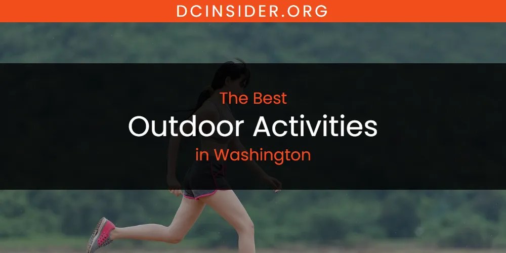 Washington S Best Outdoor Activities Updated 2026 Outdoor Activities