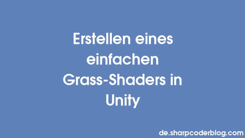 Creating A Simple Grass Shader In Unity Sharp Coder Blog - Best Gradient Backgrounds in Desktop