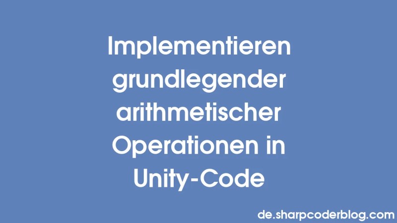 Implementing Basic Arithmetic Operations In Unity Code Sharp Coder Blog - Space Photo Collection - Ultra HD Quality