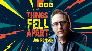 Jon Ronson Culture Wars Series ‘Things Fell Apart’ Returns For Third Season On BBC – This Time Exploring David Vs. Goliath Stories