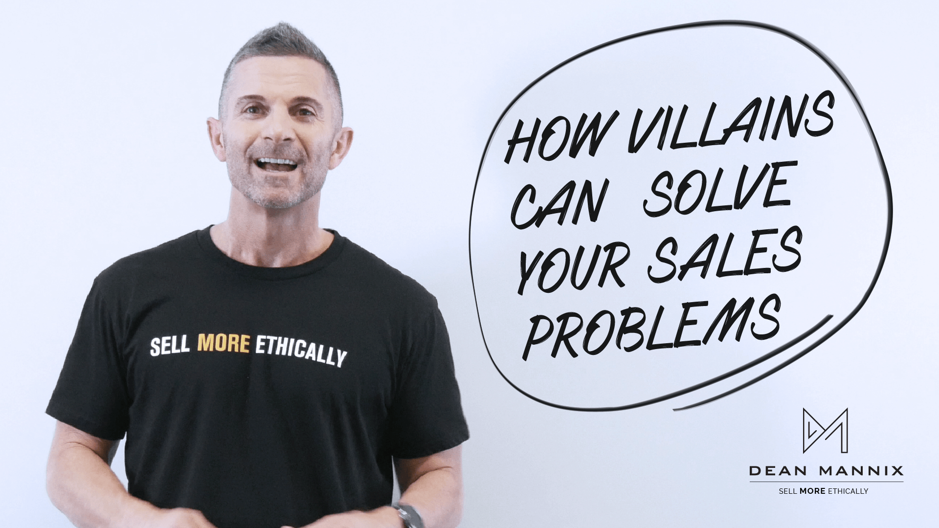 Dean Mannix - Better Sales Life Blog - How Villains Can Solve Your Sales Problems