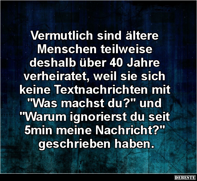 Vermutlich Sind Ältere Menschen Teilweise Deshalb.. | Lustige Bilder, Sprüche, Witze, Echt Lustig 589_x_640_jpg