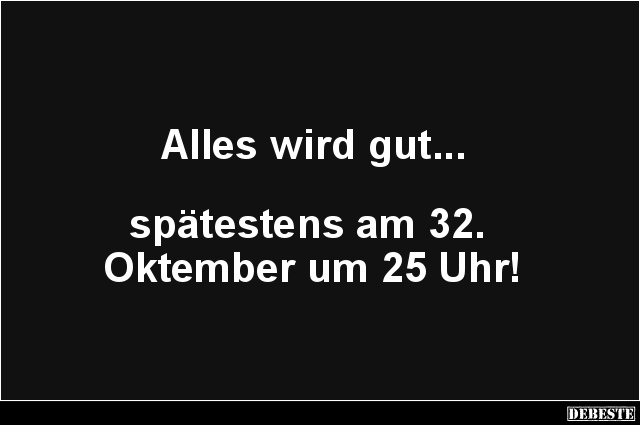 Alles Wird Gut... | Lustige Bilder, Sprüche, Witze, Echt Lustig 425_x_640_jpg