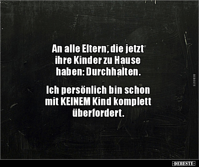 An Alle Eltern, Die Jetzt Ihre Kinder Zu Hause.. | Lustige Bilder, Sprüche, Witze, Echt Lustig 538_x_640_jpg