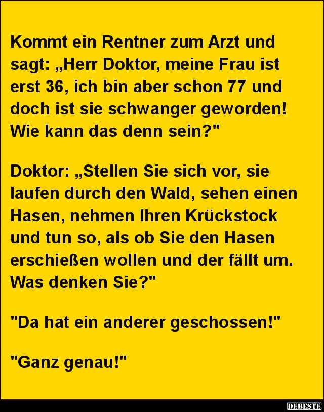 Kommt Ein Rentner Zum Arzt Und Sagt.. | Lustige Bilder, Sprüche, Witze, Echt Lustig 814_x_640_jpg