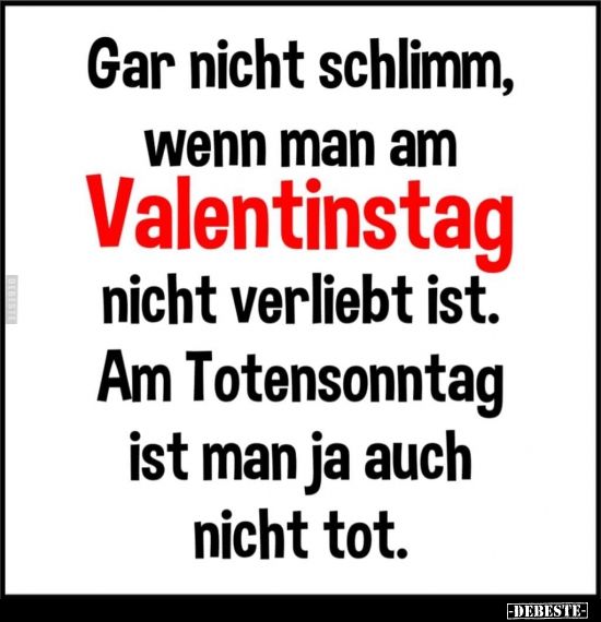 Gar nicht schlimm, wenn man am valentinstag nicht verliebt ist