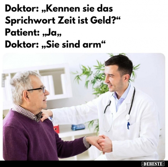 Doktor: "Kennen Sie Das Sprichwort Zeit Ist Geld?".. | Lustige Bilder, Sprüche, Witze, Echt Lustig 545_x_550_jpg