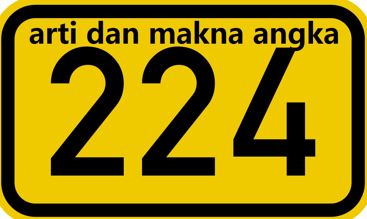 Slot m3 mobile legends untuk indonesia sebanyak 2 tim. . Makna dan Arti Angka 224 - Debgameku