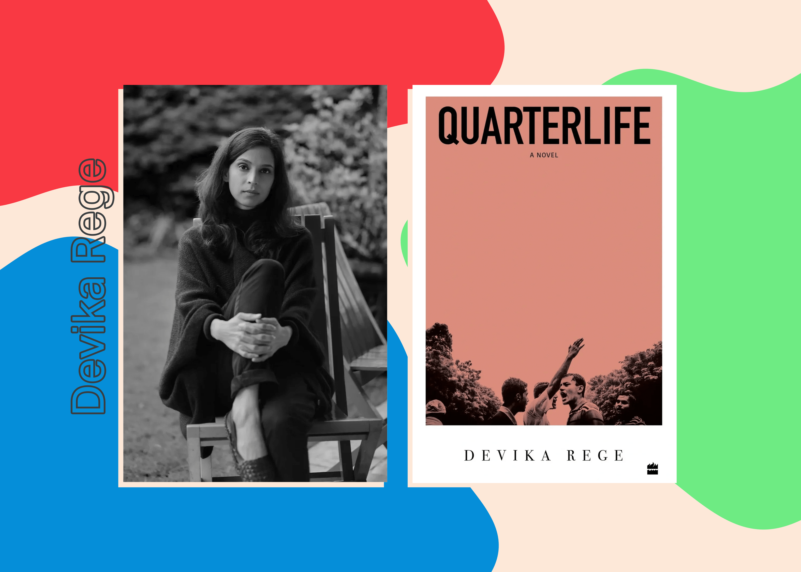 Navigating India’s Political Divide: An Interview with Quarterlife author Devika Rege