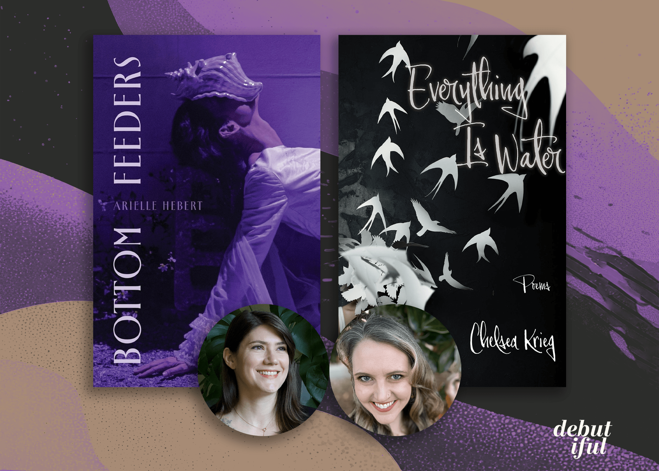 Arielle Hebert and Chelsea Krieg on Poetry, Place, Water, and Friendship