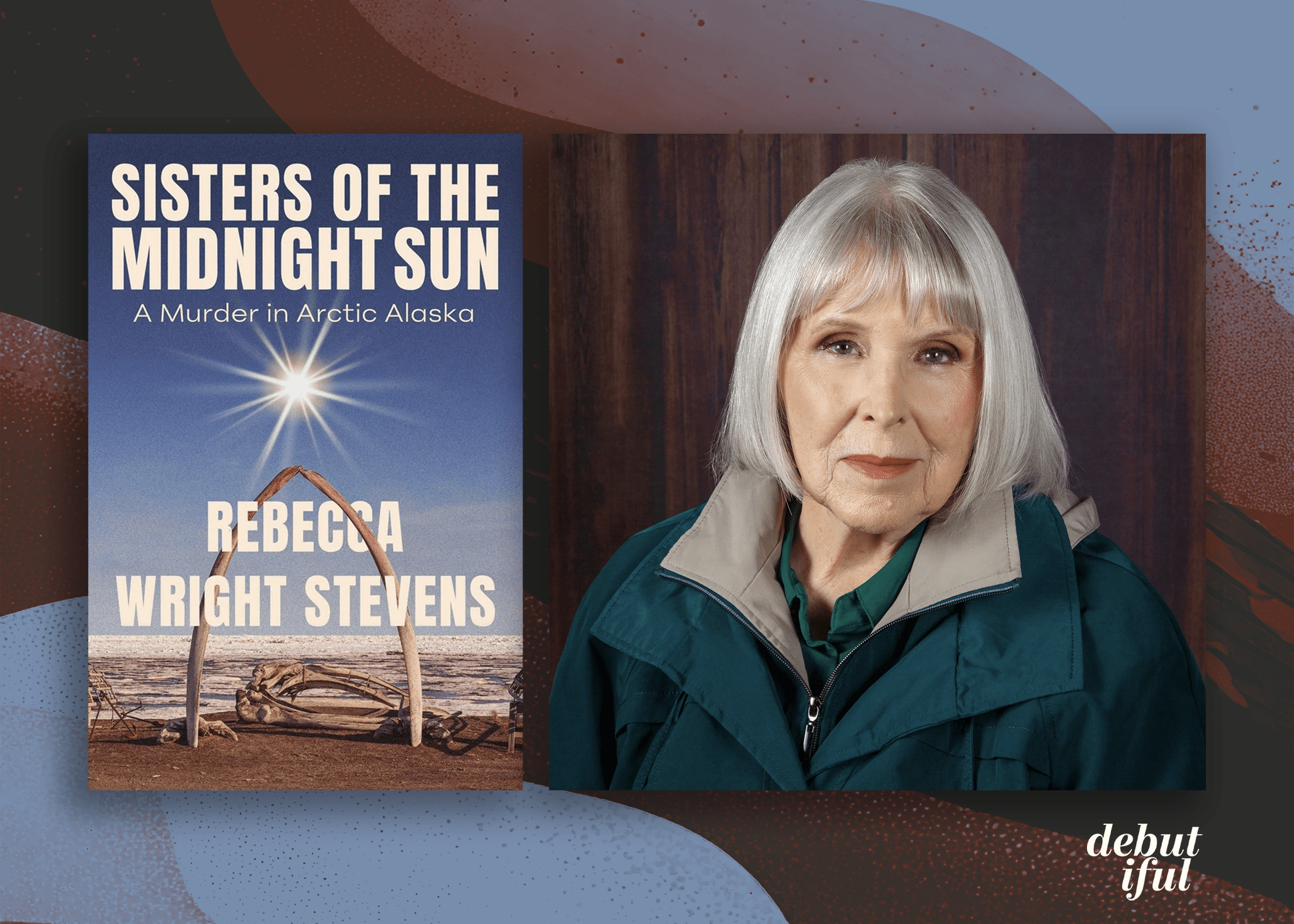 Rebecca Wright Stevens on true crime, violence against Indigenous women, and the nonstop daylight of Alaskan summers