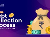 Mastering The Debt Collection Process Your Go To Guide Decentro