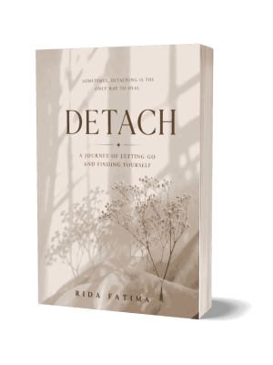 Detach by Rida Fatima