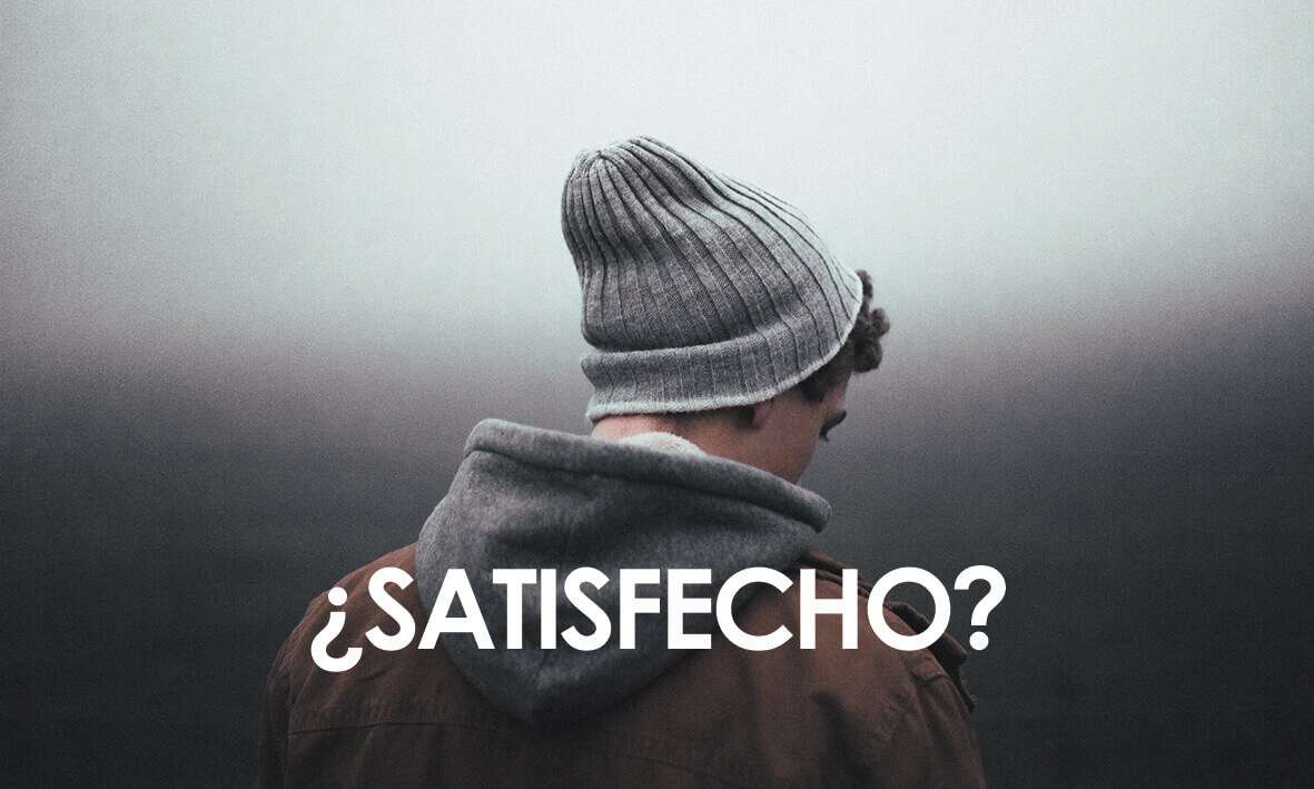 ¿Satisfecho?