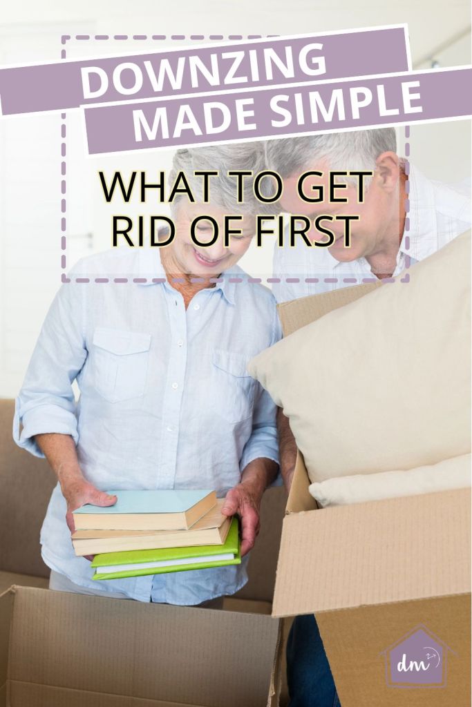 Downsizing Made Simple: What to Get Rid of First