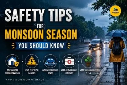 Safety Tips For Monsoon Season You Should Know_Decode Journalism