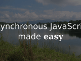 Master Asynchronous Javascript In A Few Simple Steps Deductive Labs