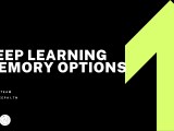 Deep Learning Memory Options Maximizing Ram And Gpu Memory For Optimal