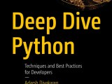 Deep Dive Python Techniques And Best Practices For Developers