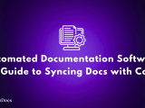 Automated Documentation Software A Guide To Syncing Docs With Code