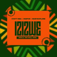Cyatt RSA, InQfive & BusyExplore - Izizwe EP