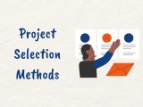 Master Key Project Selection Methods For Maximum Benefits