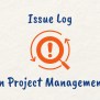 Issue Log In Project Management: PMP 2025 Exam Master Tips