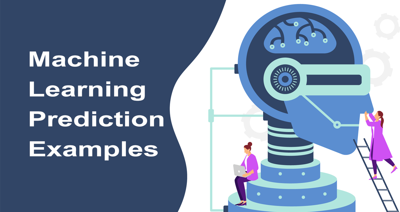 Machine learning prediction examples