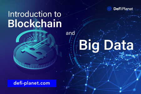 Introduction to Blockchain and What it Means to Big Data