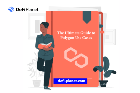 An Ultimate Guide on the Use Cases of Polygon