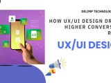 How Ux Ui Design Drives Higher Conversion Rates