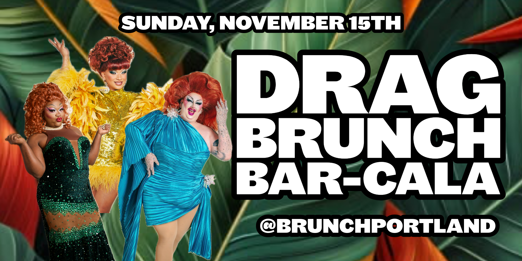 DRAG BRUNCH BAR-CALA (Sunday November 15)