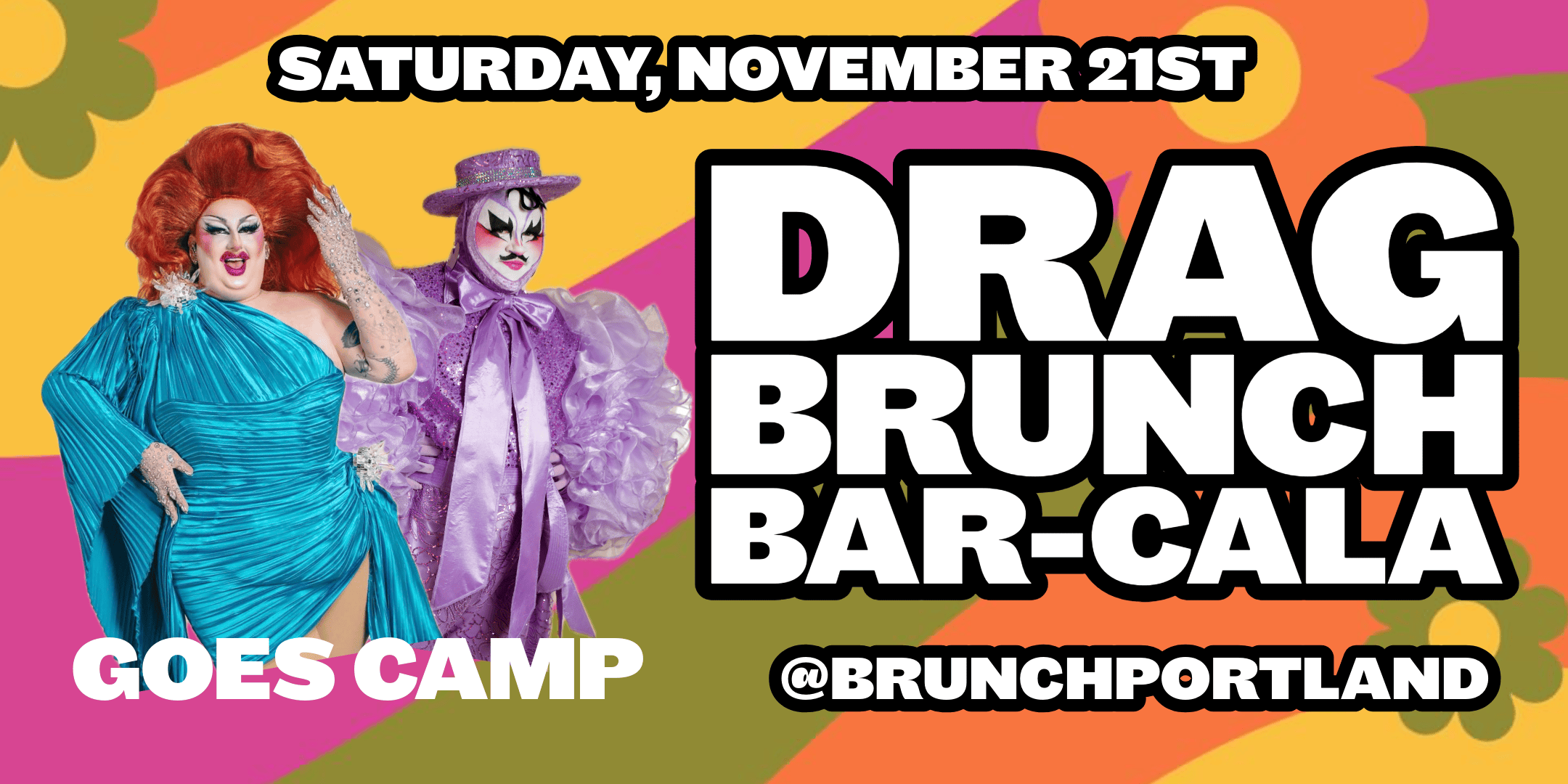 DRAG BRUNCH BAR-CALA (Saturday November 21st)