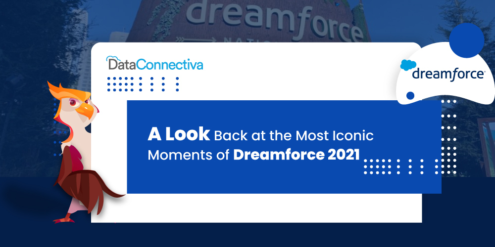 A LOOK BACK AT THE MOST ICONIC MOMENTS OF DREAMFORCE 2021