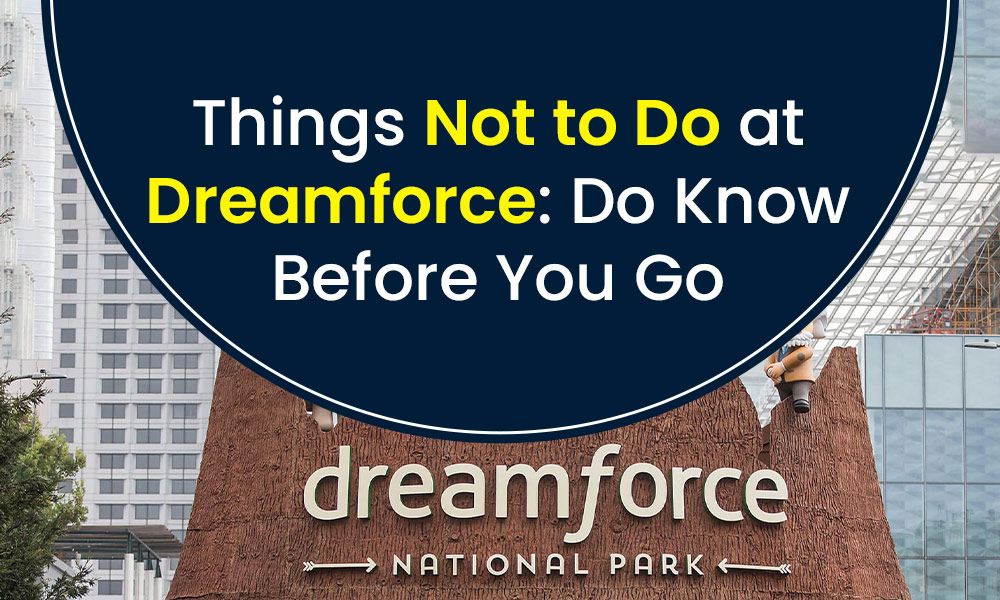 Things Not to Do at Dreamforce