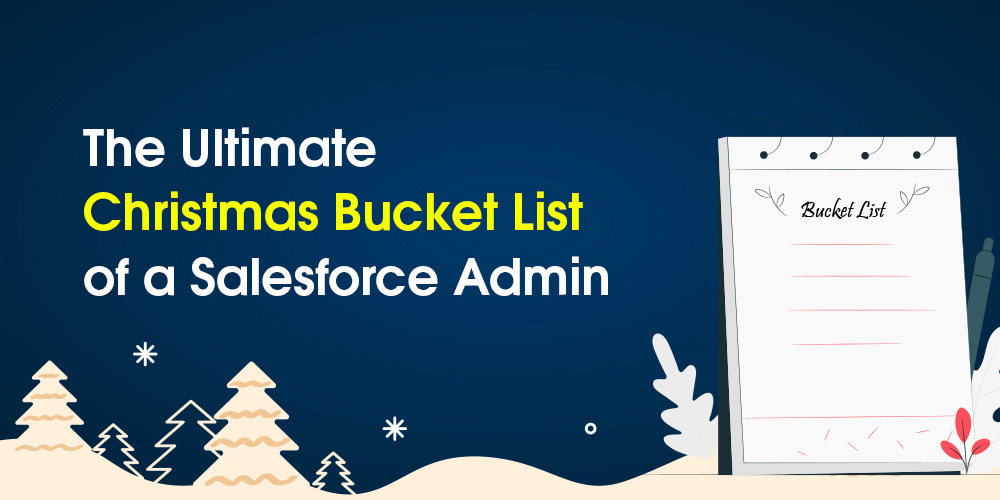 Christmas Bucket list of a Salesforce Admin