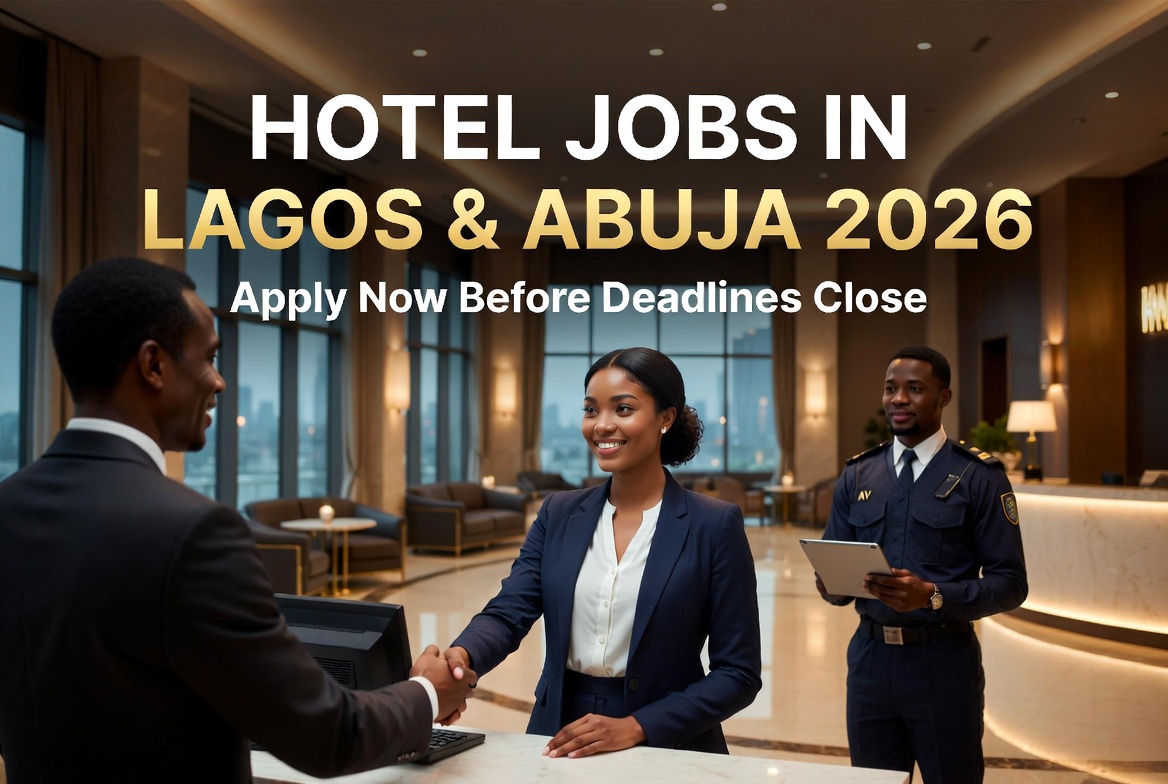 Hotel Jobs in Lagos and Abuja 2026: Apply Now Before Deadlines
