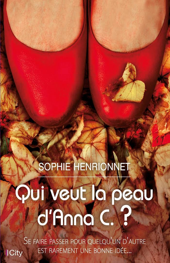 Qui veut la peau d'anna C. ? Sophie Henrionnet