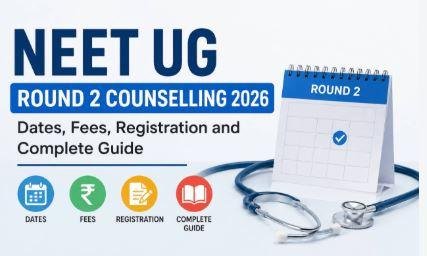 NEET UG काउंसलिंग राउंड 2: छात्रों का इंतजार खत्म! इस दिन से करें रजिस्ट्रेशन, पूरी डेटशीट देखें