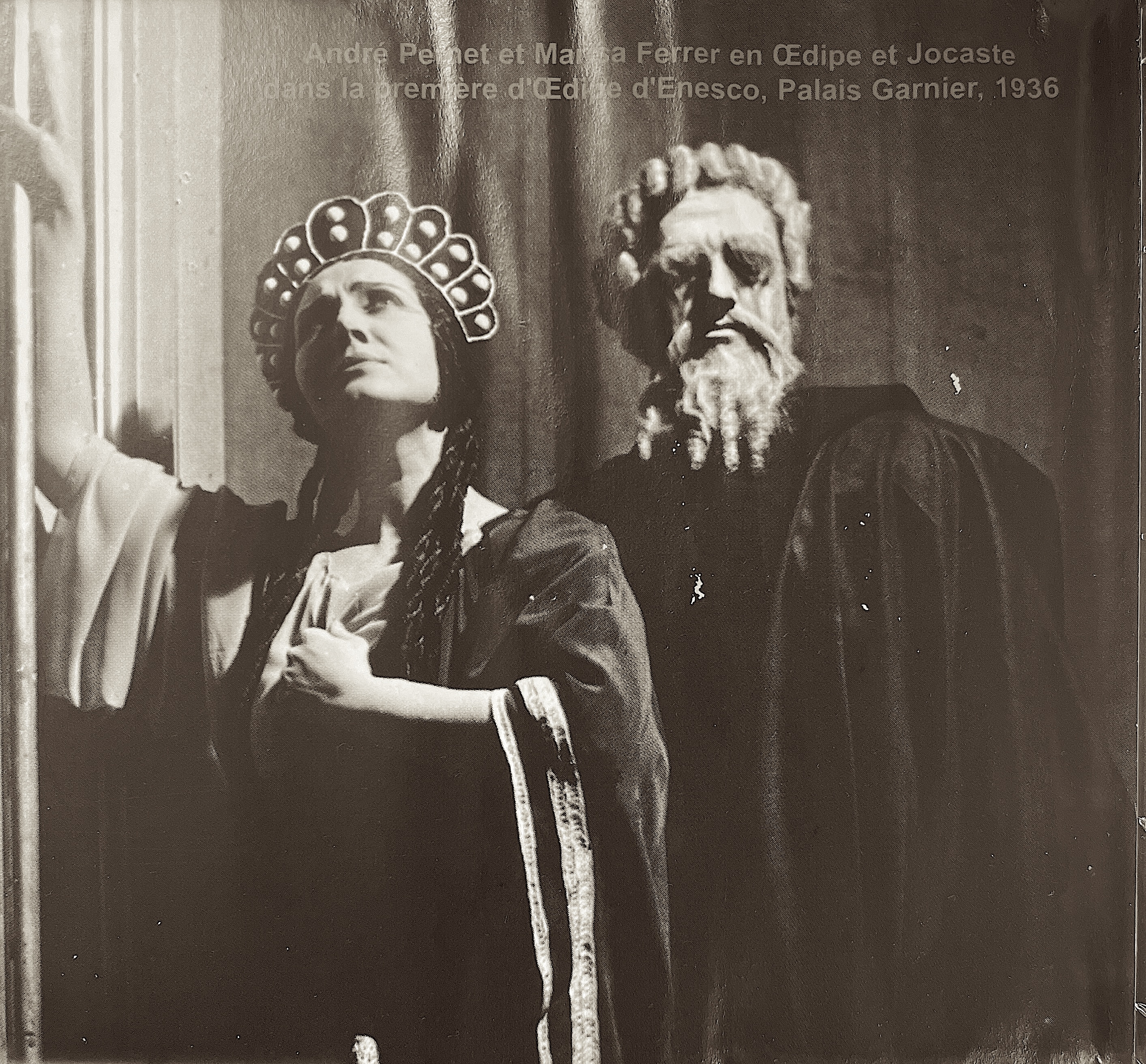 André Pernet (Œdipe) și Marisa Ferrer (Jocaste) în premiera de la Paris, 1936