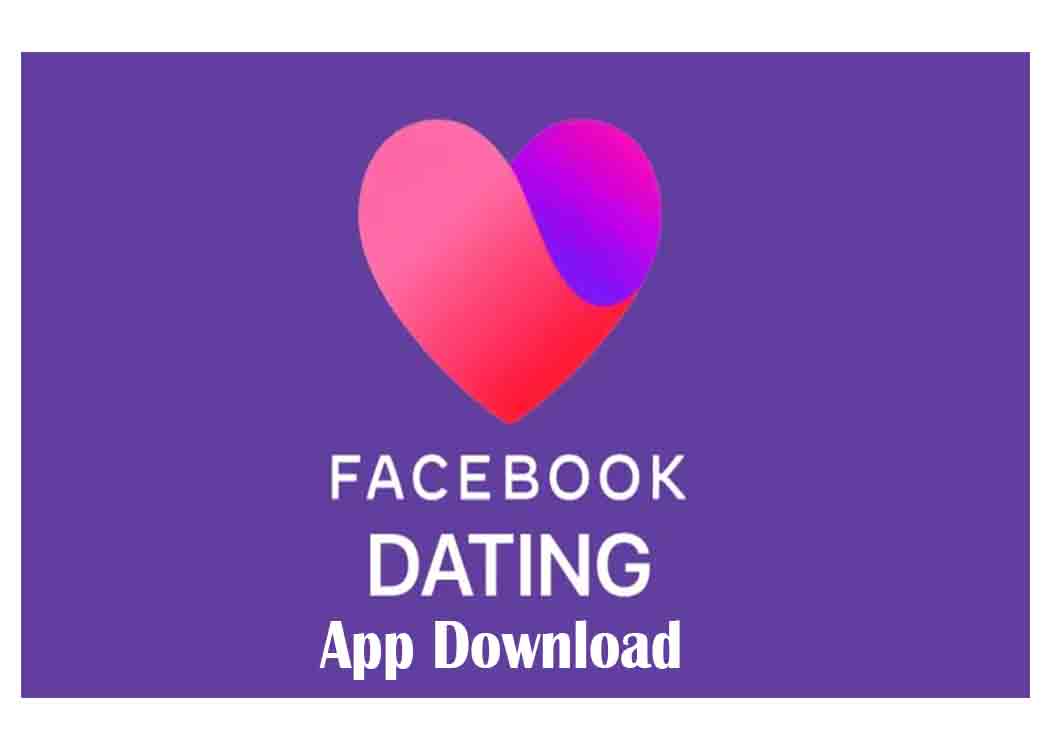 How Do I Download Facebook Dating App Free