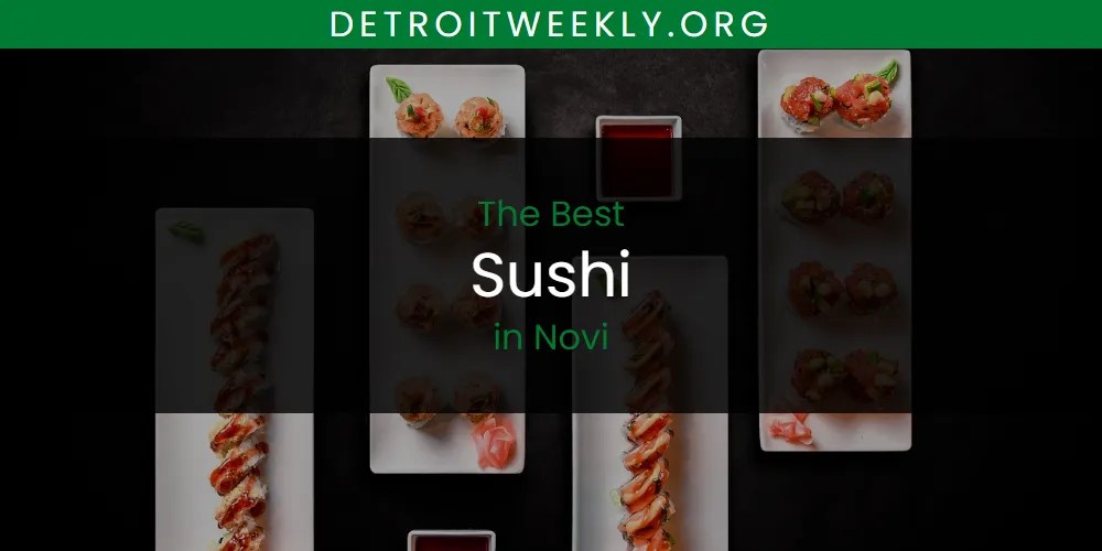 Discover The Best Sushi In Detroit 2026 Sushi Novi.webp