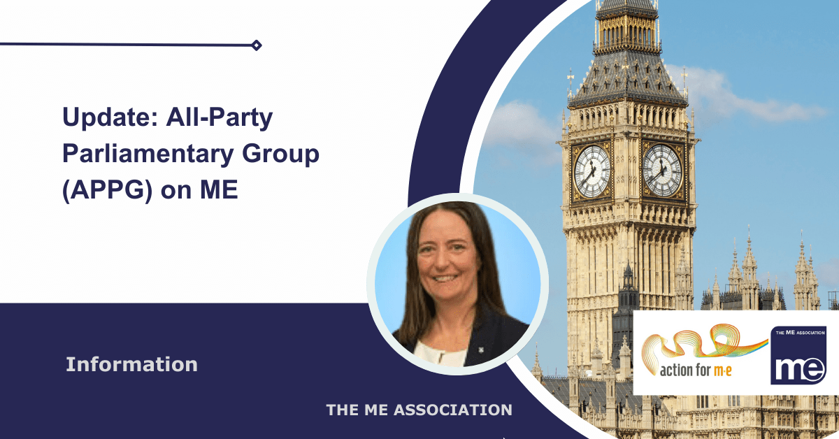 IMAGE DESCRIPTION: An image of the Houses of Parliament with a circular image of Carol Monaghan. Title: Update: All-Party Parliamentary Group (APPG) on ME. Action for ME and the ME Association Logos (bottom right).