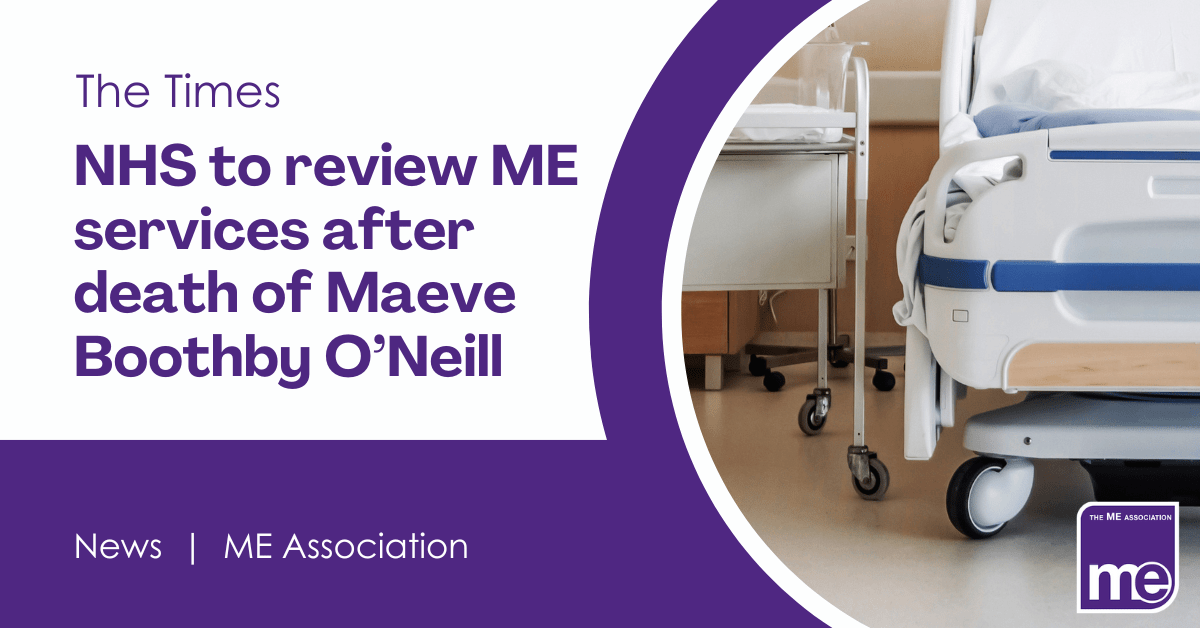 The Times: NHS to review ME services after death of Maeve Boothby O’Neill