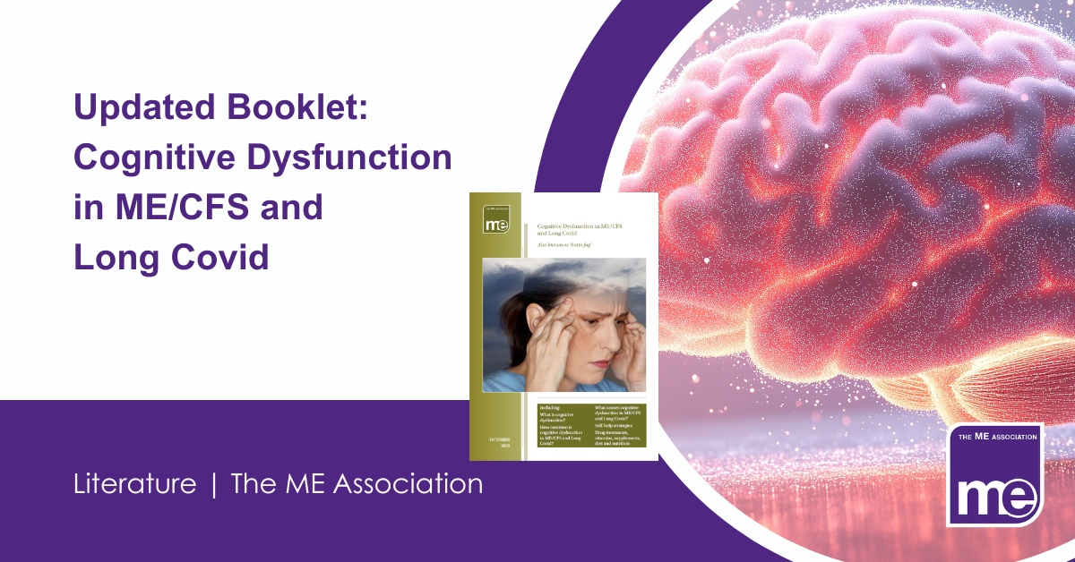 IMAGE DESCRIPTION: An image of the brain with the cover of the booklet to the side. Title: Updated Booklet: Cognitive Dysfunction in ME/CFS and Long Covid. The ME Association Logo (bottom right)