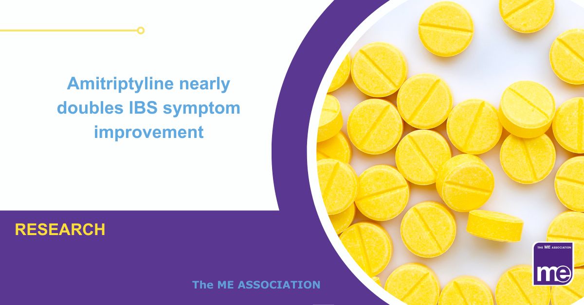 Image description: The picture shows a group of yellow Amitriptyline tablets. The title reads Amitriptyline nearly doubles IBS symptom improvement. ME Association logo bottom right