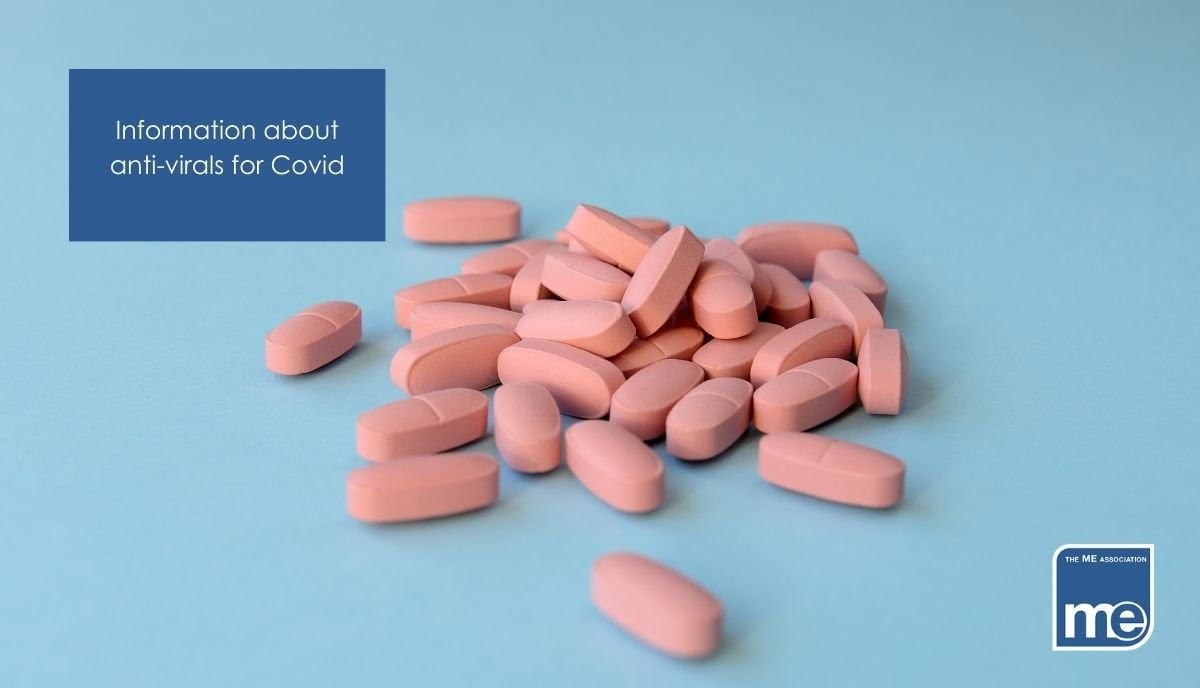 IMAGE DESCRIPTION: An image of pink medication on a light blue background. With the wording Information about Antivirals for Covid and the ME Association (bottom right).
