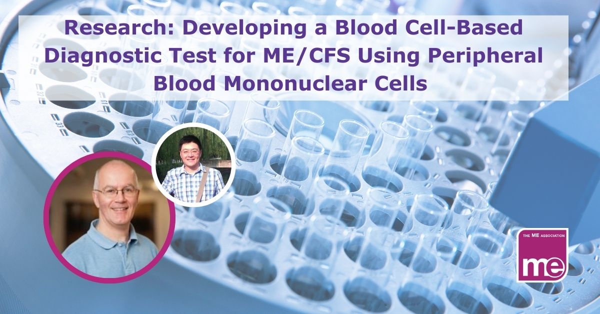 Image description: The background shows blood test tubes ready for centrifuge extraction. Main inset image: Karl Horton. Smaller inset image Professor Wei Huang. ME Association image bottom right.