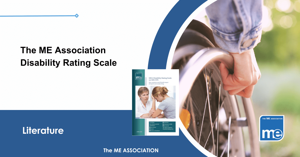 IMAGE DESCRIPTION: An image of a person in a wheelchair (showing hand only on manual self propelled wheelchair). - with an image of the cover of the new booklet. The title reads: The ME Association: Disability Rating Scale. The ME Association Logo (bottom right)