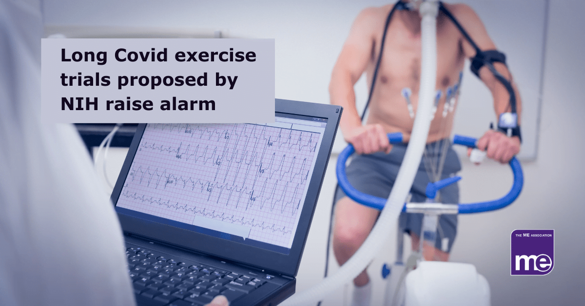 IMAGE DESCTIPTION: A person exercising whilst a doctor monitors heart rate and oxygen levels (Cardiopulmonary Exercise Testing) The title reads: Long COVID exercise trials proposed by NIH raise alarm. The ME Association logo (bottom right)